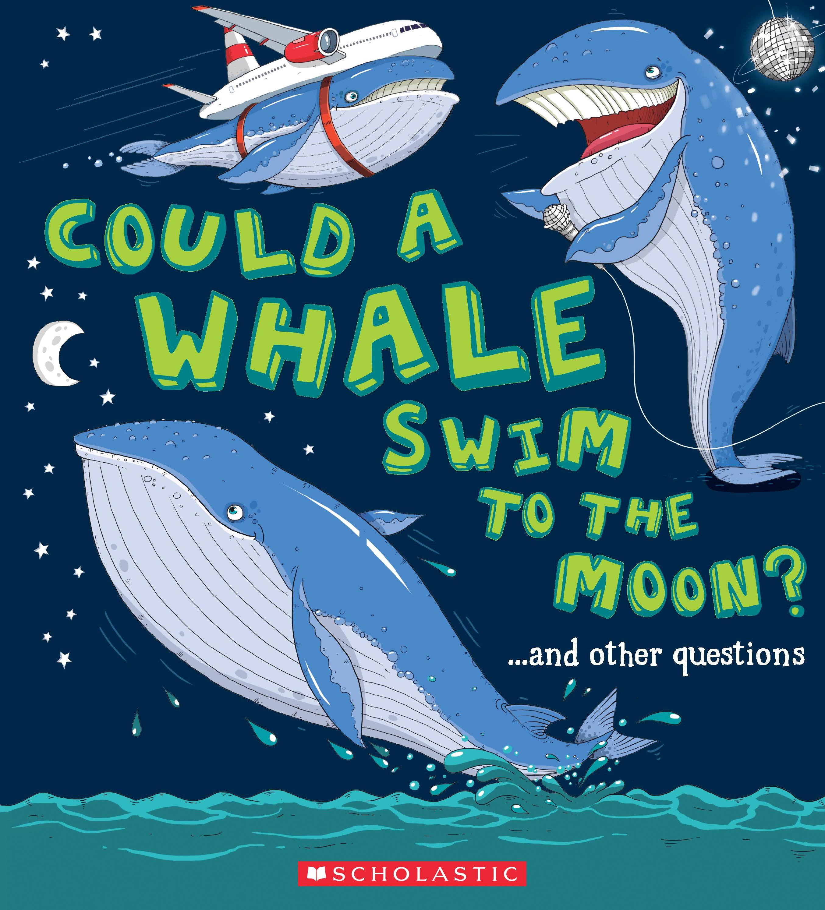 could a whale swim to the moon